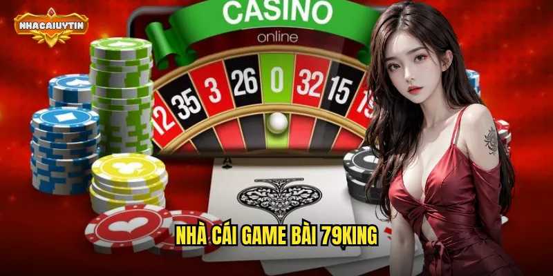 nhà cái game bài 79KING