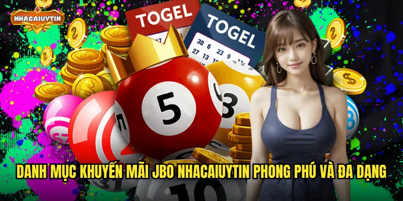 Danh mục khuyến mãi JBO nhacaiuytin phong phú và đa dạng