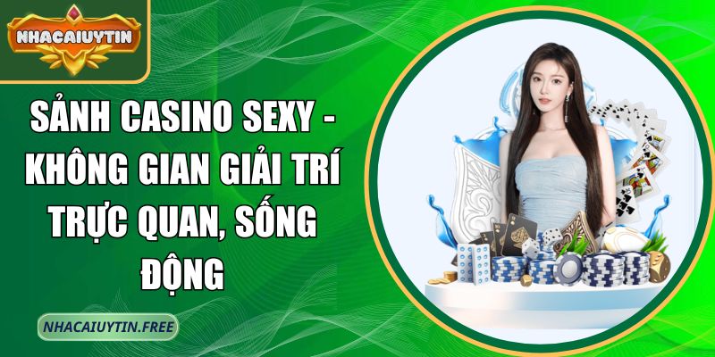 Sảnh Casino Sexy