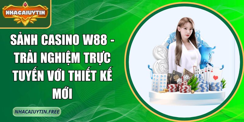 Sảnh Casino W88
